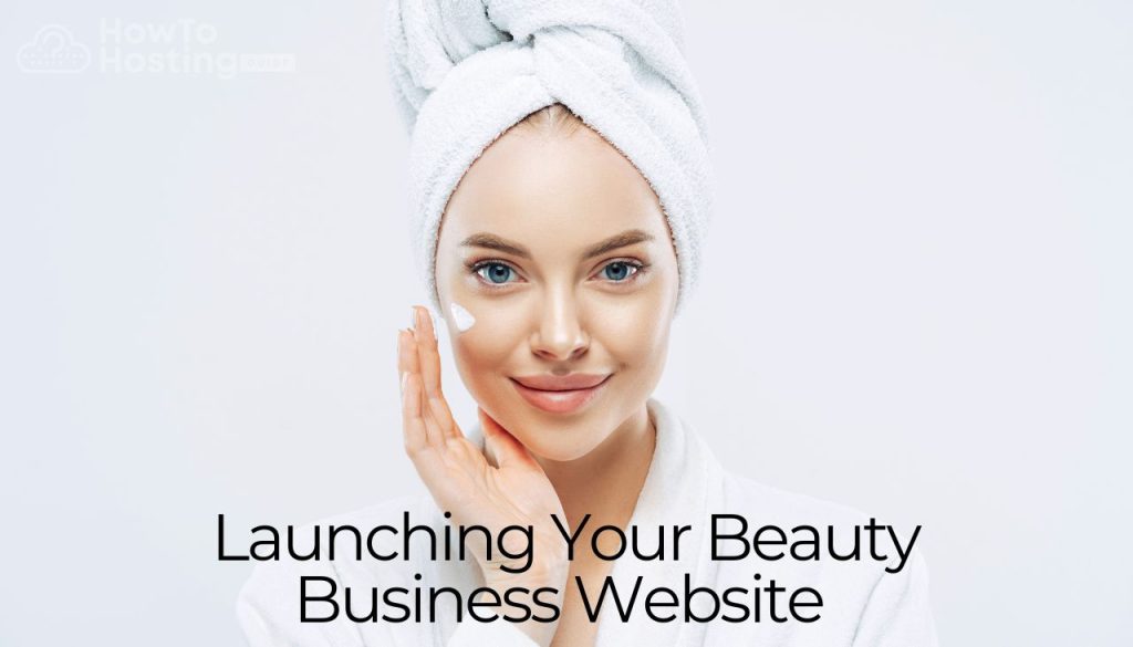 Launching Your Beauty Business Website