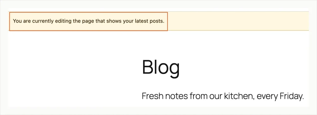 Screenshot of the Blog page in the block editor with a yellow notice saying it is the page that shows your latest posts.