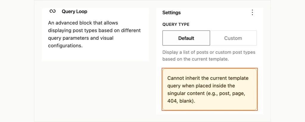 Two-panel screenshot of Query Loop settings: the block description on the left, and Query type Default with a warning that it cannot inherit the template query inside a page on the right.