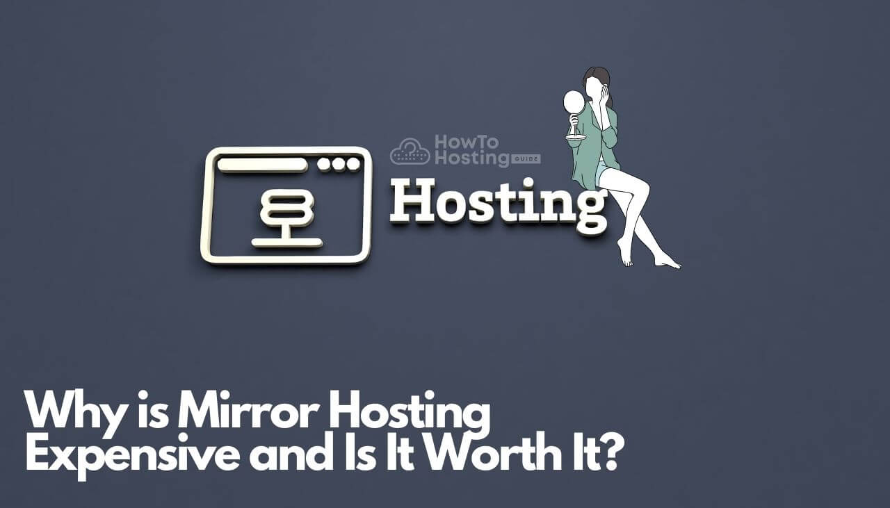 Why is Mirror Hosting Expensive and Is It Worth It logo image