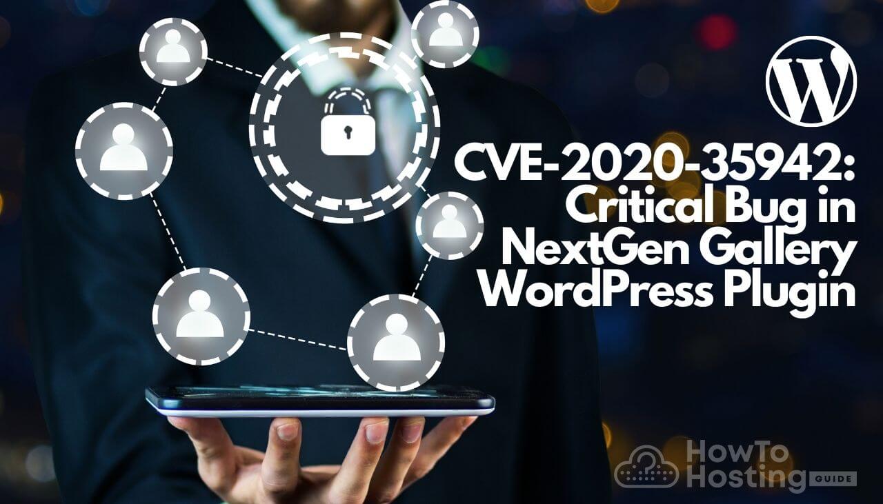 CVE-2020-35942-Critical Bug in NextGen Gallery WordPress Plugin-howtohosting-guide