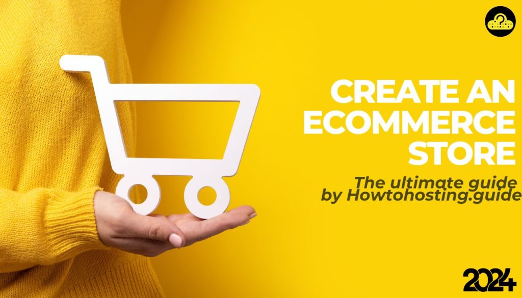 CREATE AN ECOMMERCE STORE