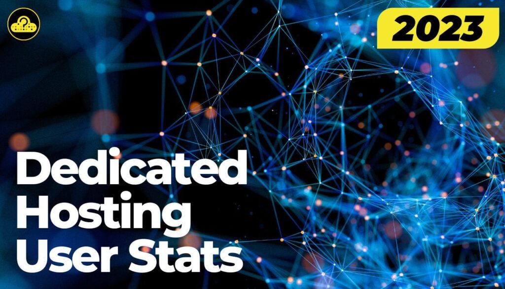 Dedicated Hosting User Statistics 2023 Market Growth