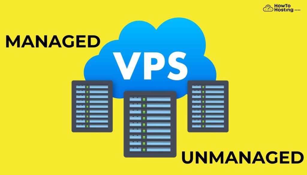 MANAGED VS UNMANAGED VPS