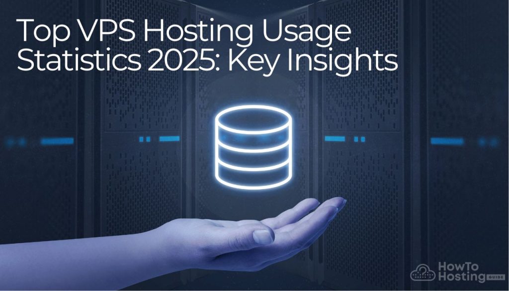 Top VPS Hosting Usage Statistics 2025 Key Insights Revealed