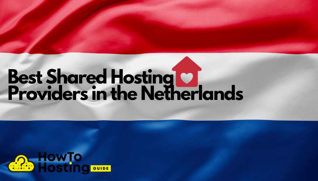 Top 12 Netherlands Hosting Providers - Reviews 2024