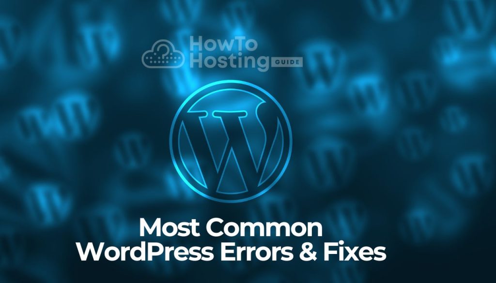 Errori più comuni di WordPress & correzioni