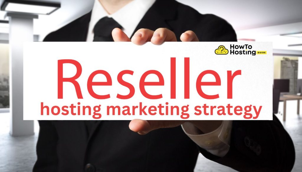 reseller hosting marketing strategy