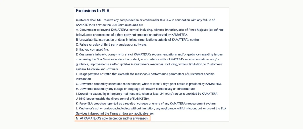 List of Kamatera SLA exclusions A to M, ending with M: At Kamatera's sole discretion and for any reason.